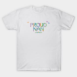 Proud nan - tropical wordart T-Shirt